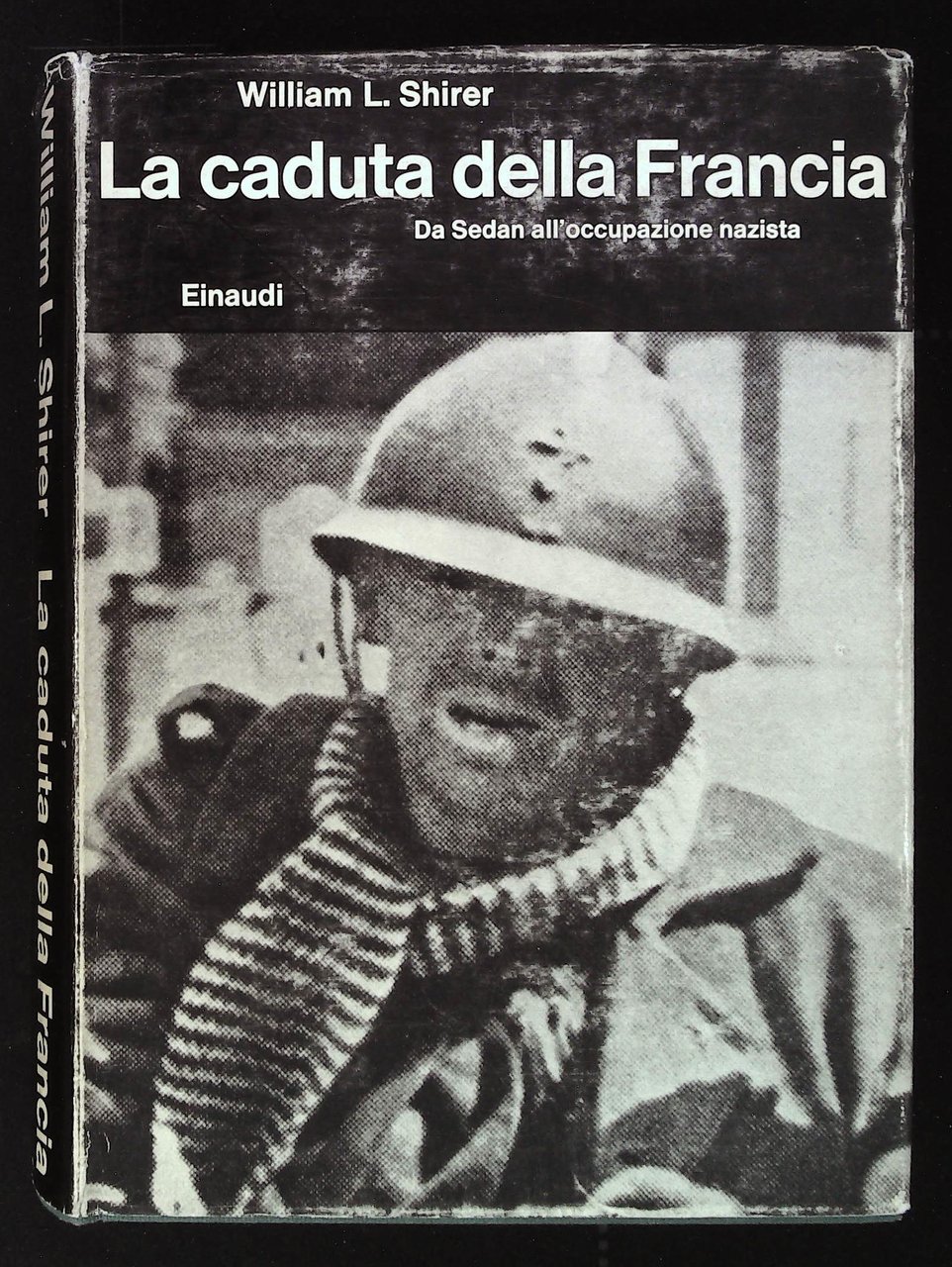 La caduta della Francia. Da Sedan all'occupazione nazista