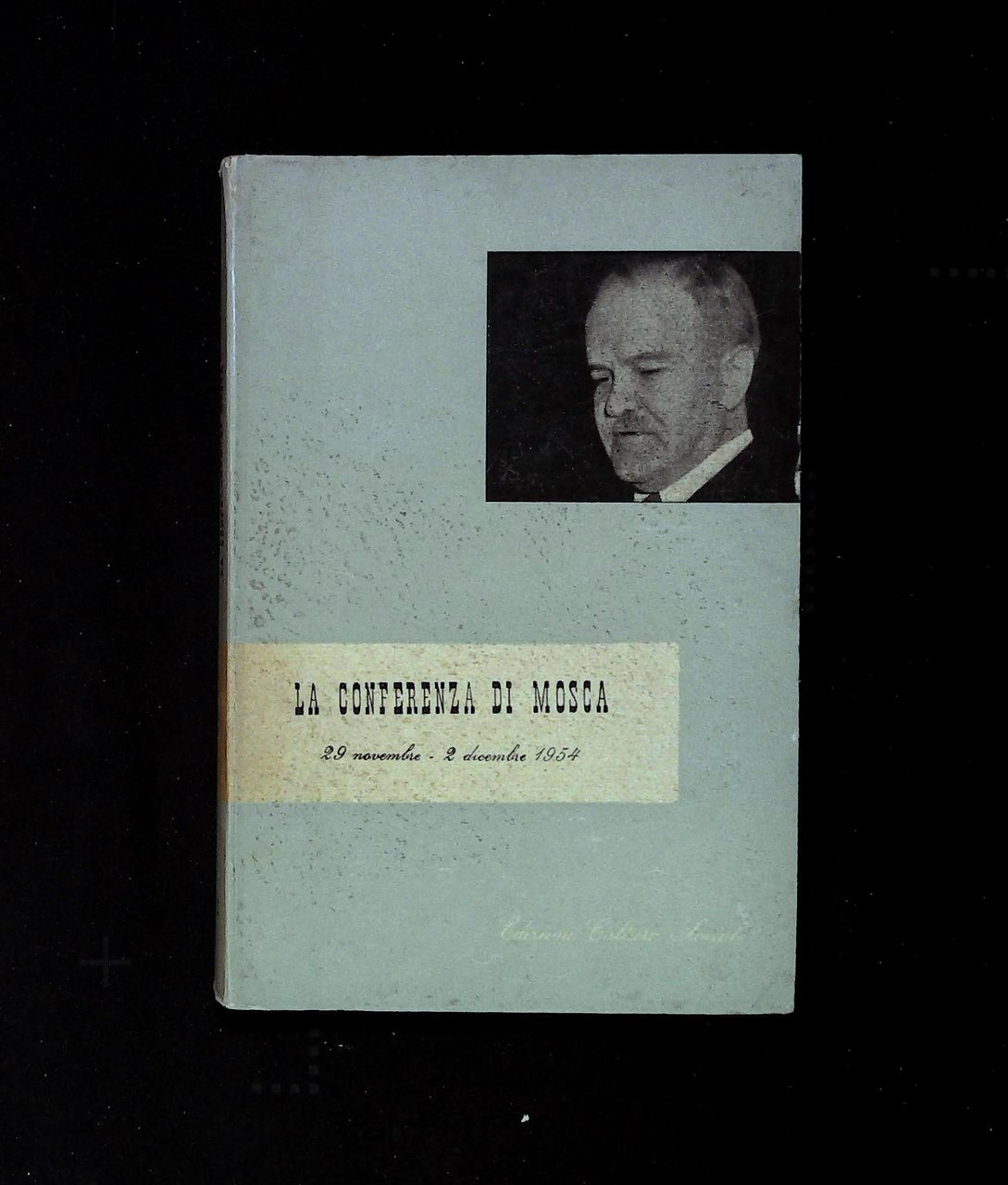 La conferenza di Mosca. 29 novembre - 2 dicembre 1954 | Immagine principale