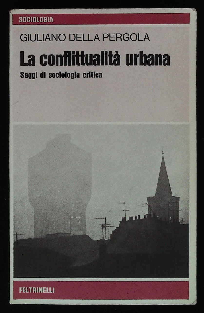 La conflittualità urbana. Saggi di sociologia critica