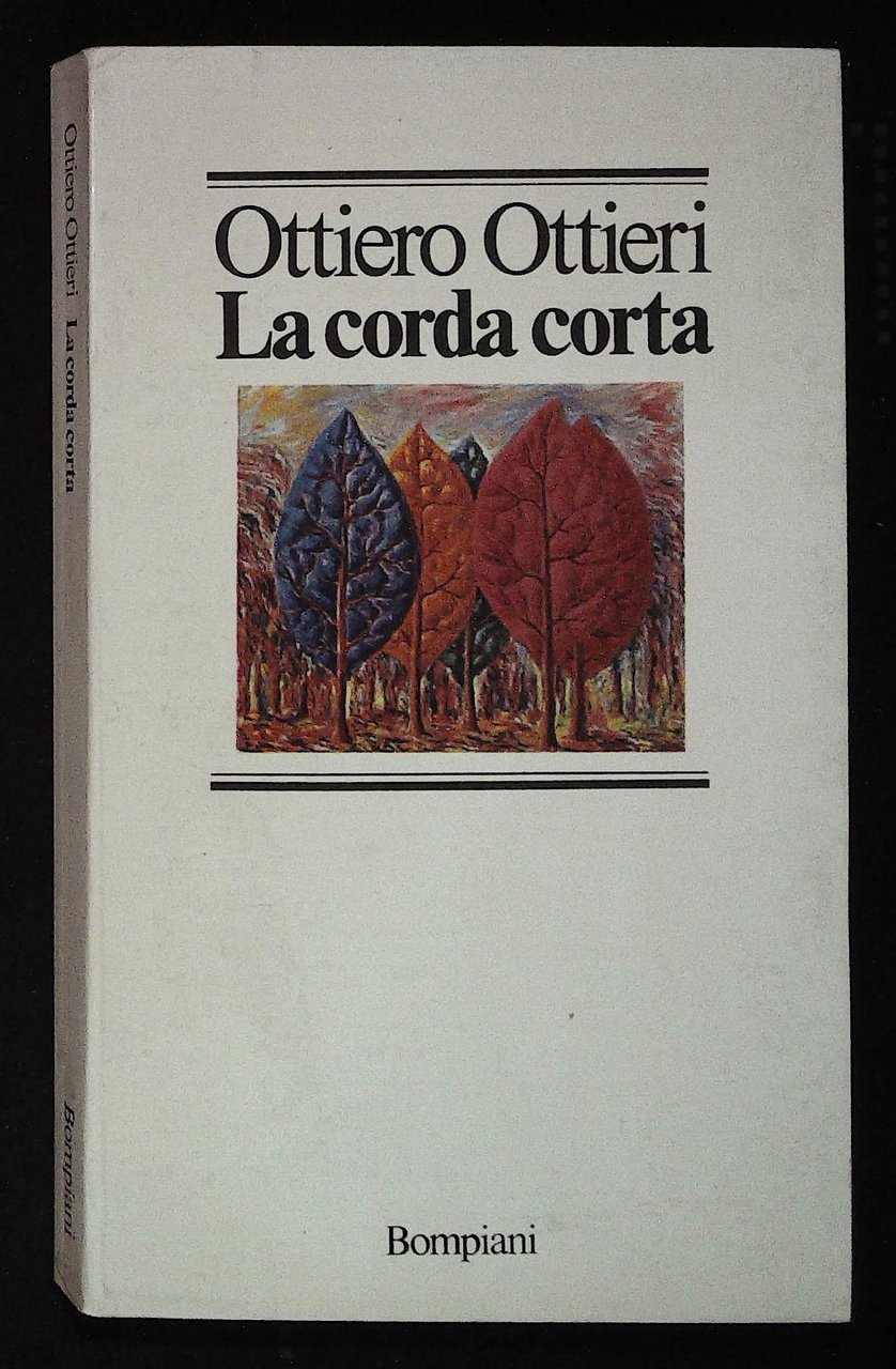 La corda corta. Con dedica autografa dell'autore a firma Ottiero
