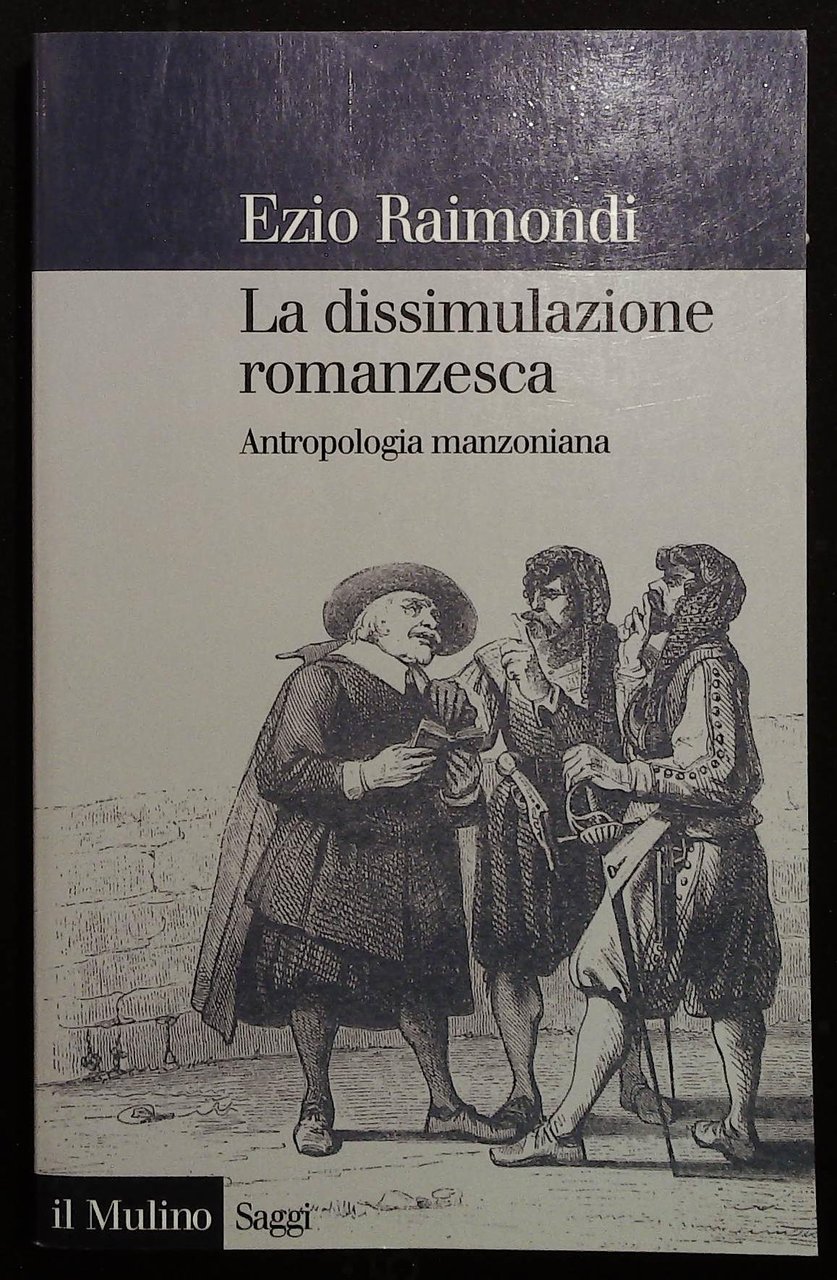 La dissimulazione romanzesca. Antropologia manzoniana