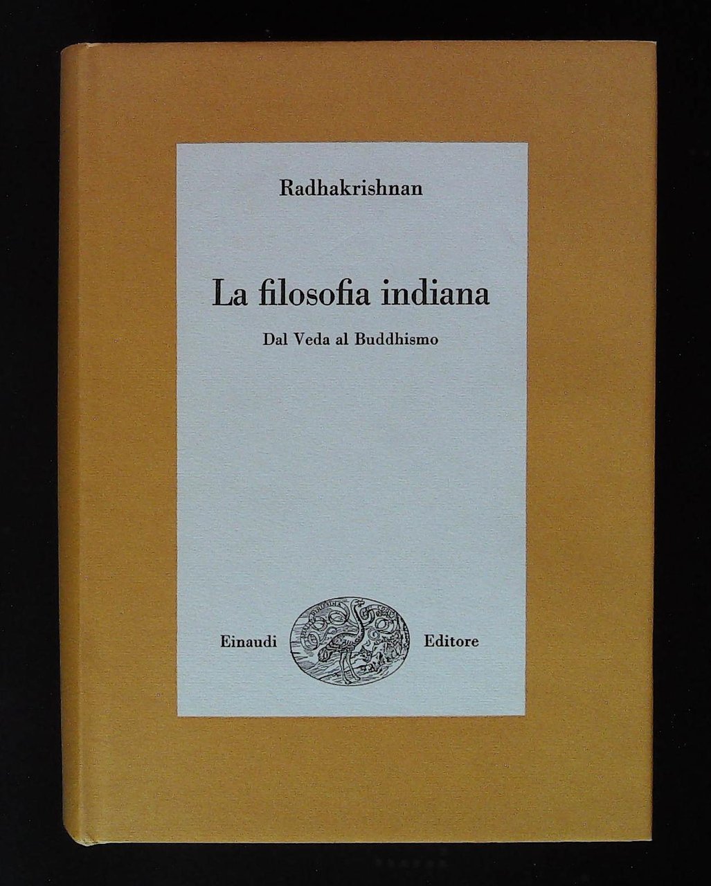 La filosofia indiana. Dal Veda al Buddhismo