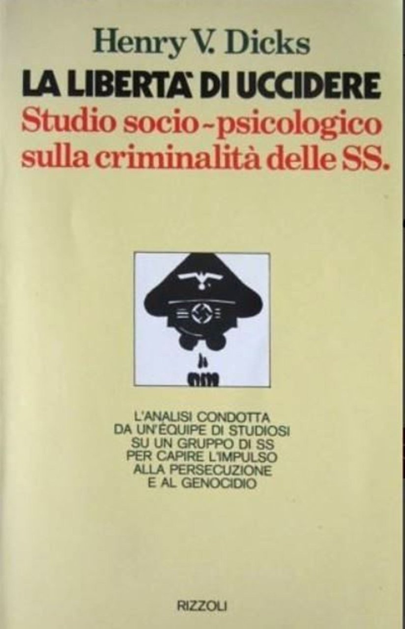 La libertà di uccidere studio socio-psicologico sulla criminalita delle SS.