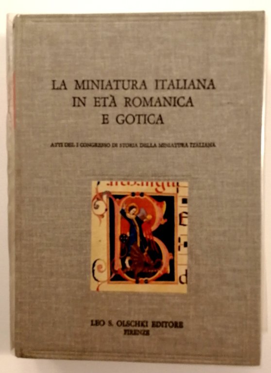 La miniatura italiana in età Romanica e Gotica. Atti del …