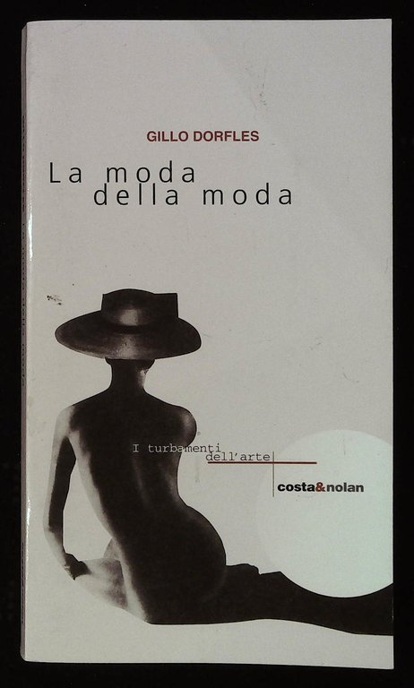 La moda della moda. Con dedica autografa dell'autore a nome Gillo