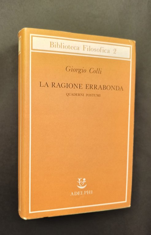 La ragione errabonda. Quaderni postumi