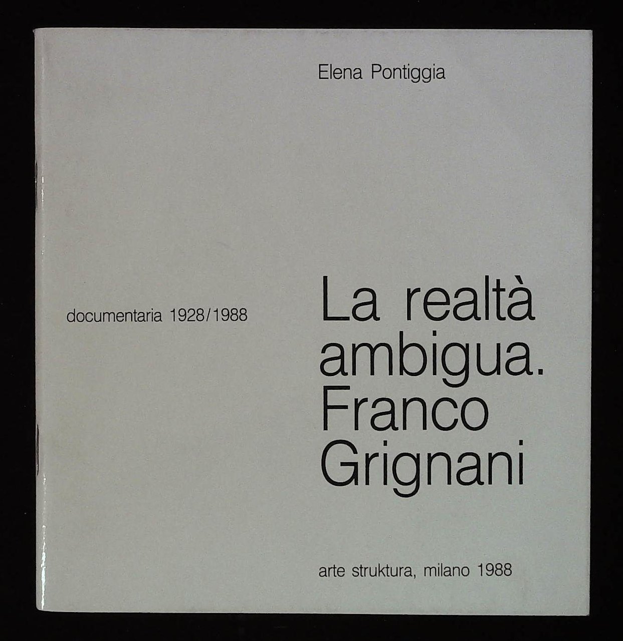 La realtà ambigua. Franco Grignani. Firma di Grignani al contropiatto