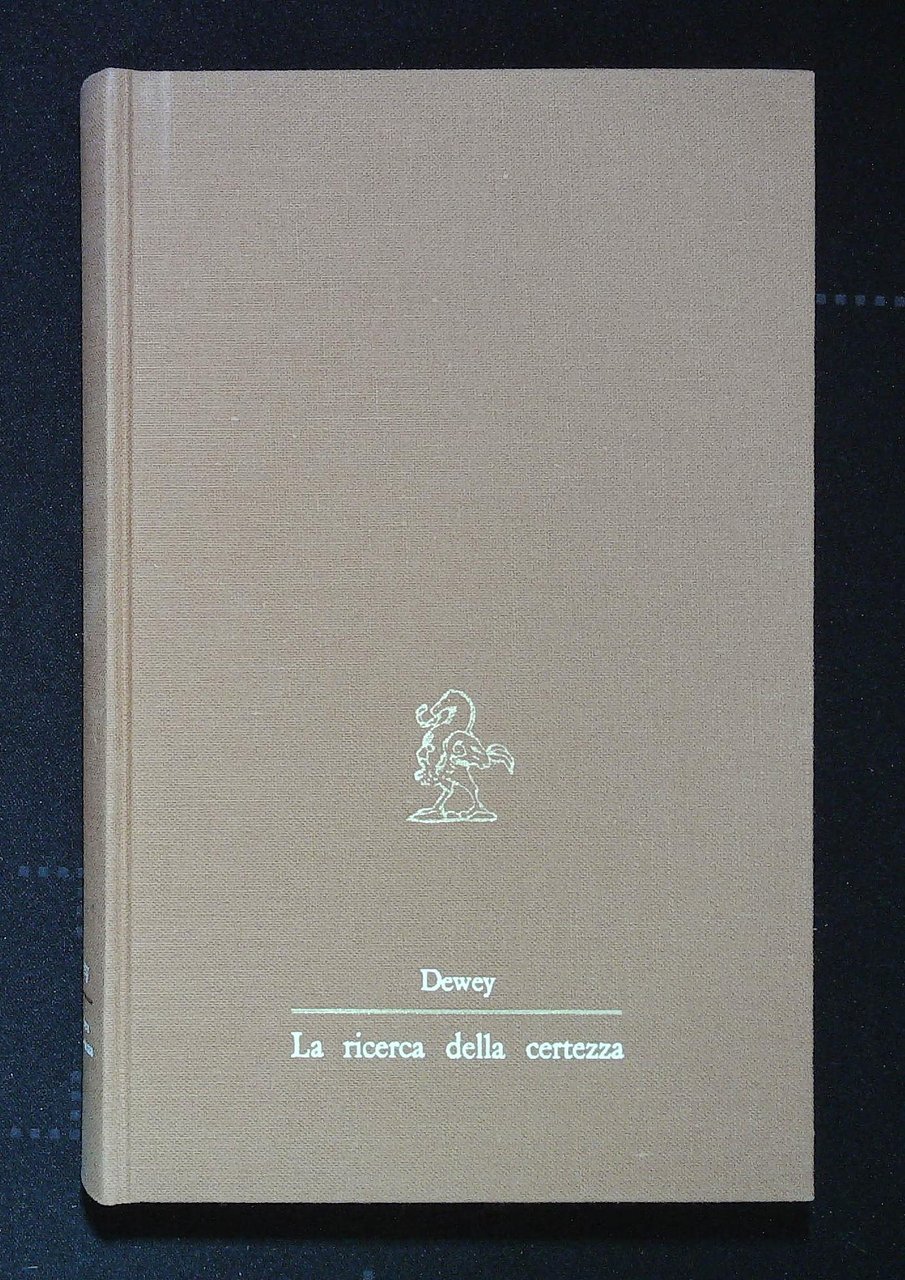 La ricerca della certezza. Studio del rapporto fra conoscenza e …