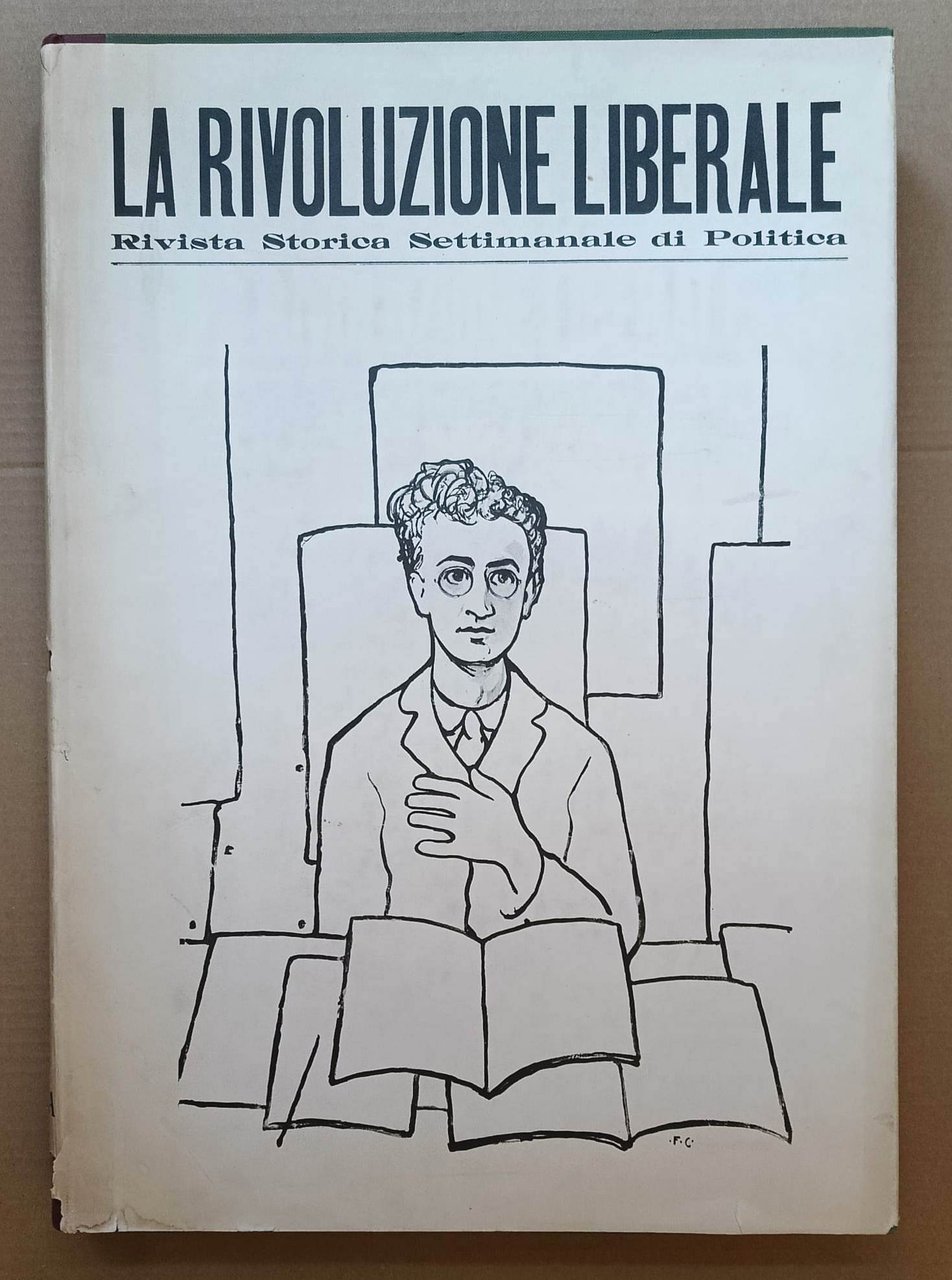 La rivoluzione liberale. Rivista storica settimanale di politica Torino Anno …