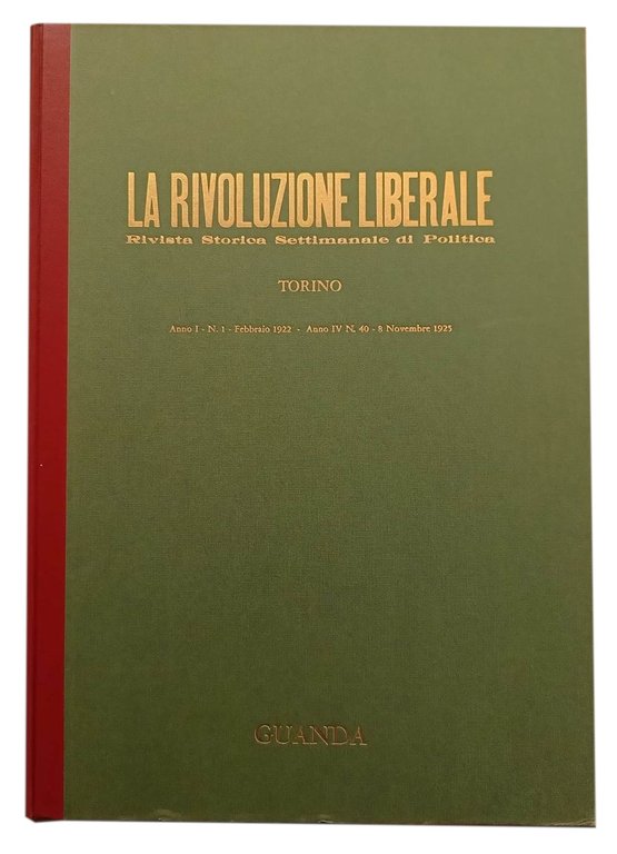 La rivoluzione liberale. Rivista storica settimanale di politica Torino Anno …