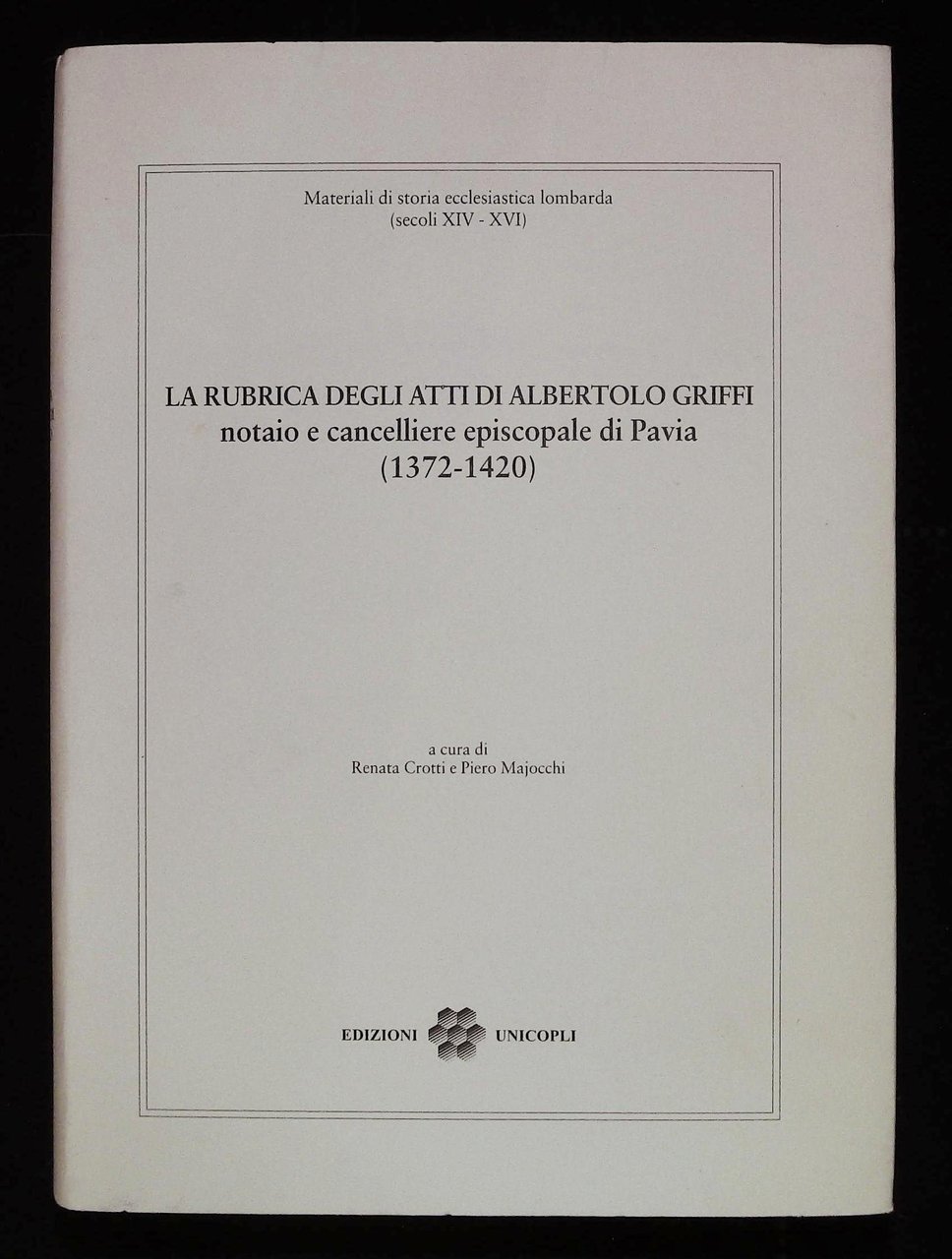 La rubrica degli atti di Albertolo Griffi, notaio e cancelliere … | Immagine principale