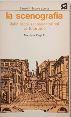 La scenografia dalle sacre rappresentazioni al futurismo