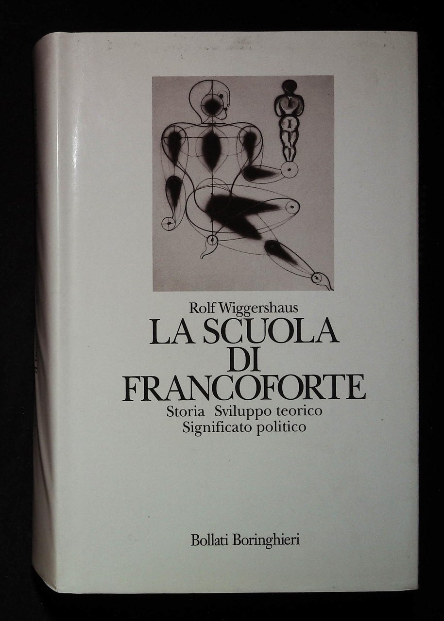 La scuola di Francoforte. Storia. Sviluppo teorico. Significato politico