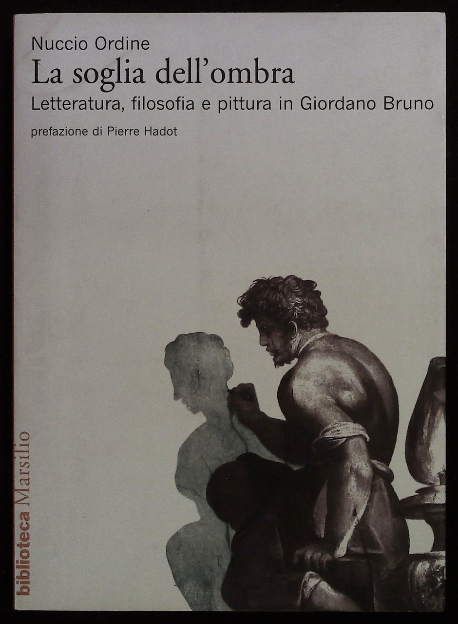 La soglia dell'ombra. Letteratura, filosofia e pittura di Giordano Bruno