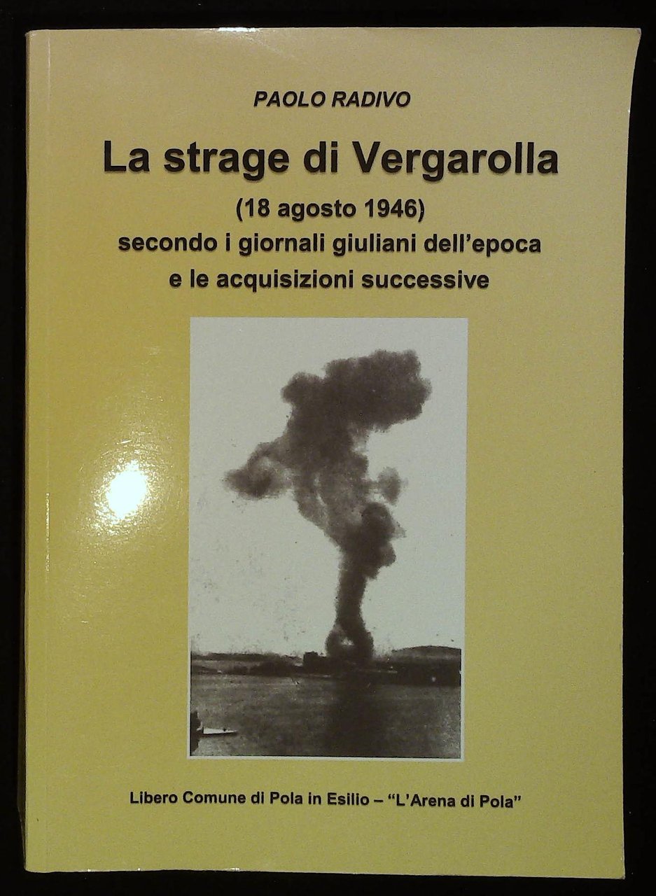 La strage di Vergarolla (18 agosto 1946) secondo i giornali …