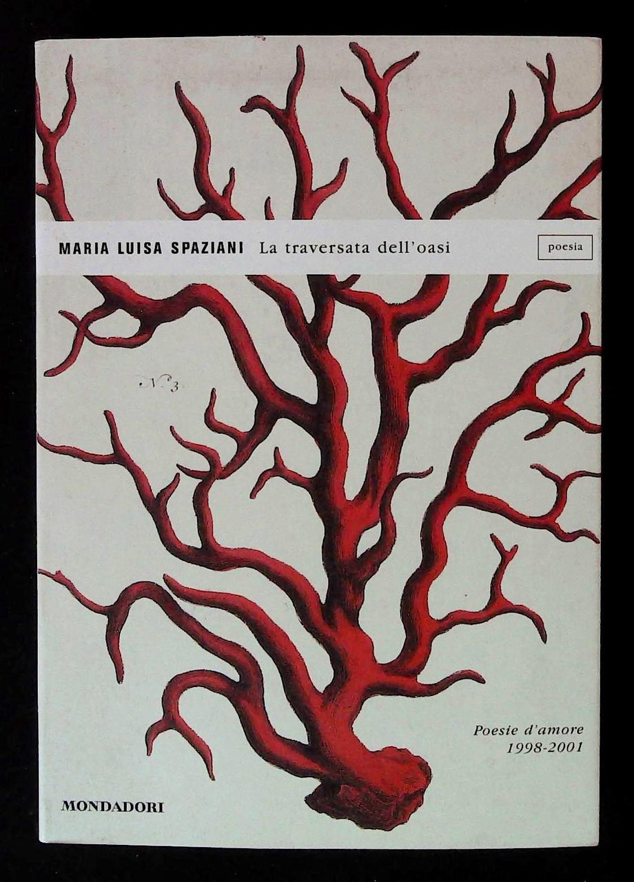 La traversata dell'oasi. Poesie d'amore 1998-2001. Con dedica autografa dell'autrice … | Immagine principale