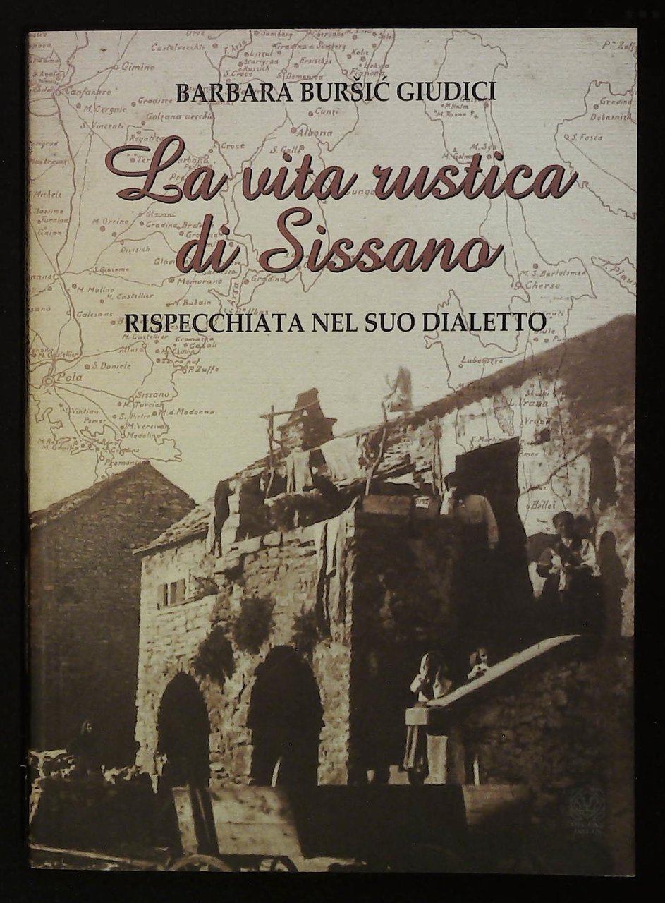 La vita rustica di Sissano rispecchiata nel suo dialetto