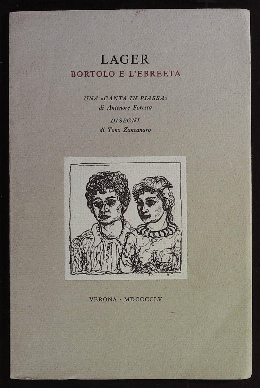 Lager. Bortolo e l'ebreeta. Una canta in piassa Disegni di …