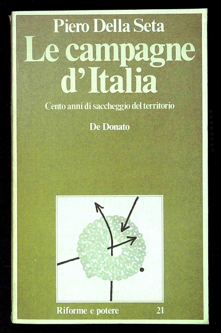 Le campagne d'Italia. Cento anni di saccheggio del territorio | Immagine principale