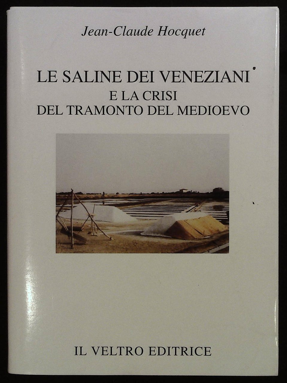 Le saline dei veneziani e la crisi del tramonto del …