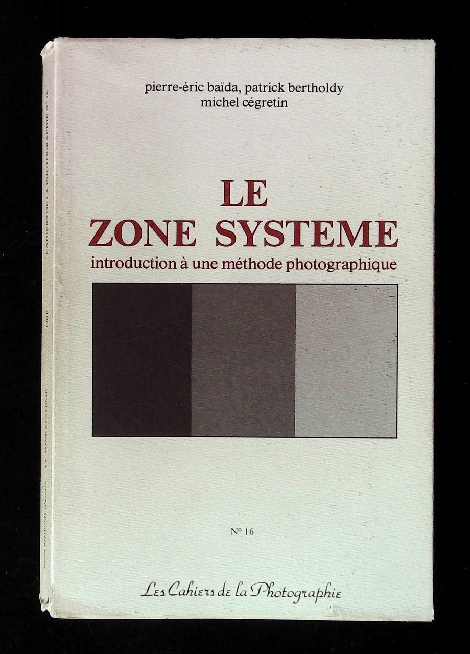 Le zone systeme. Introduction à une méthode photographique | Immagine principale