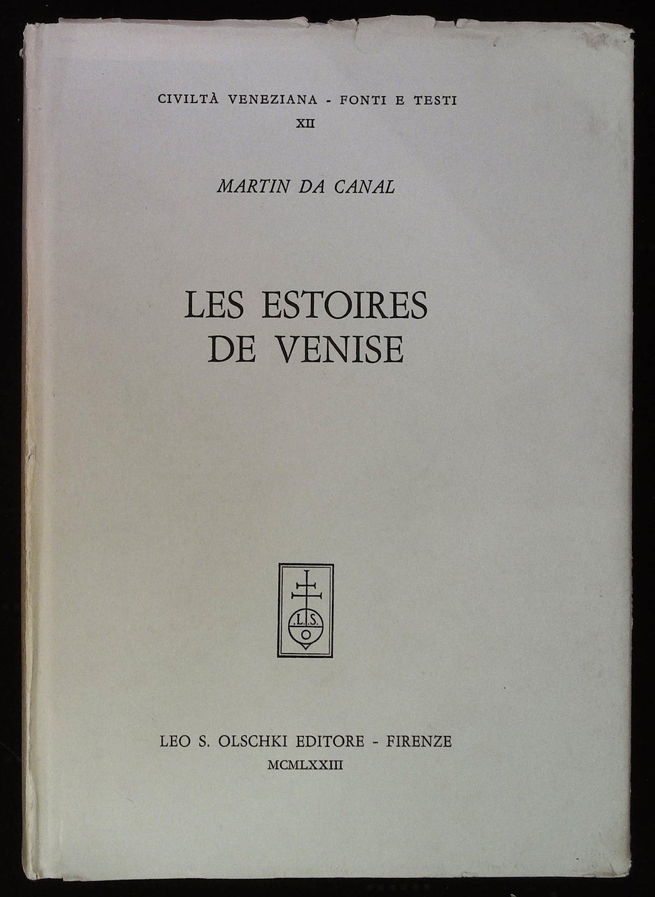 Les estoires de Venise. Cronaca veneziana in lingua francese dalle …