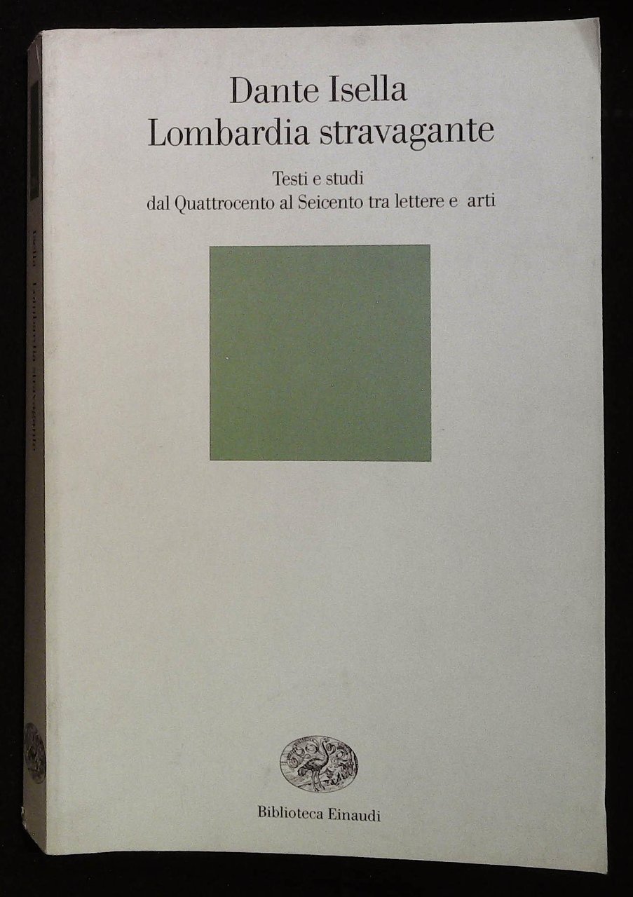 Lombardia stravagante. Testi e studi dal Quattrocento al Seicento tra …