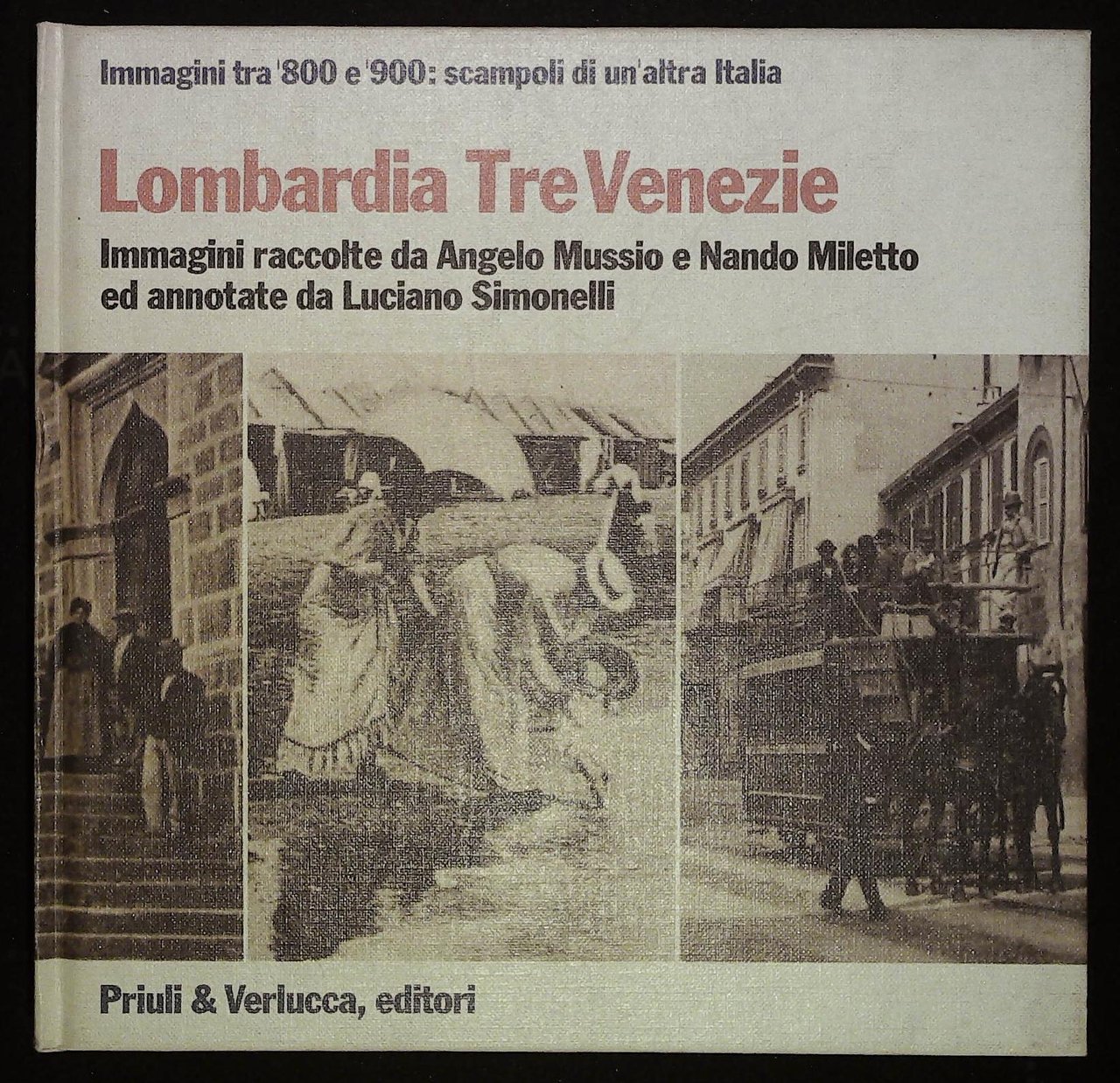 Lombardia Tre Venezie. Immagini tra '800 e '900