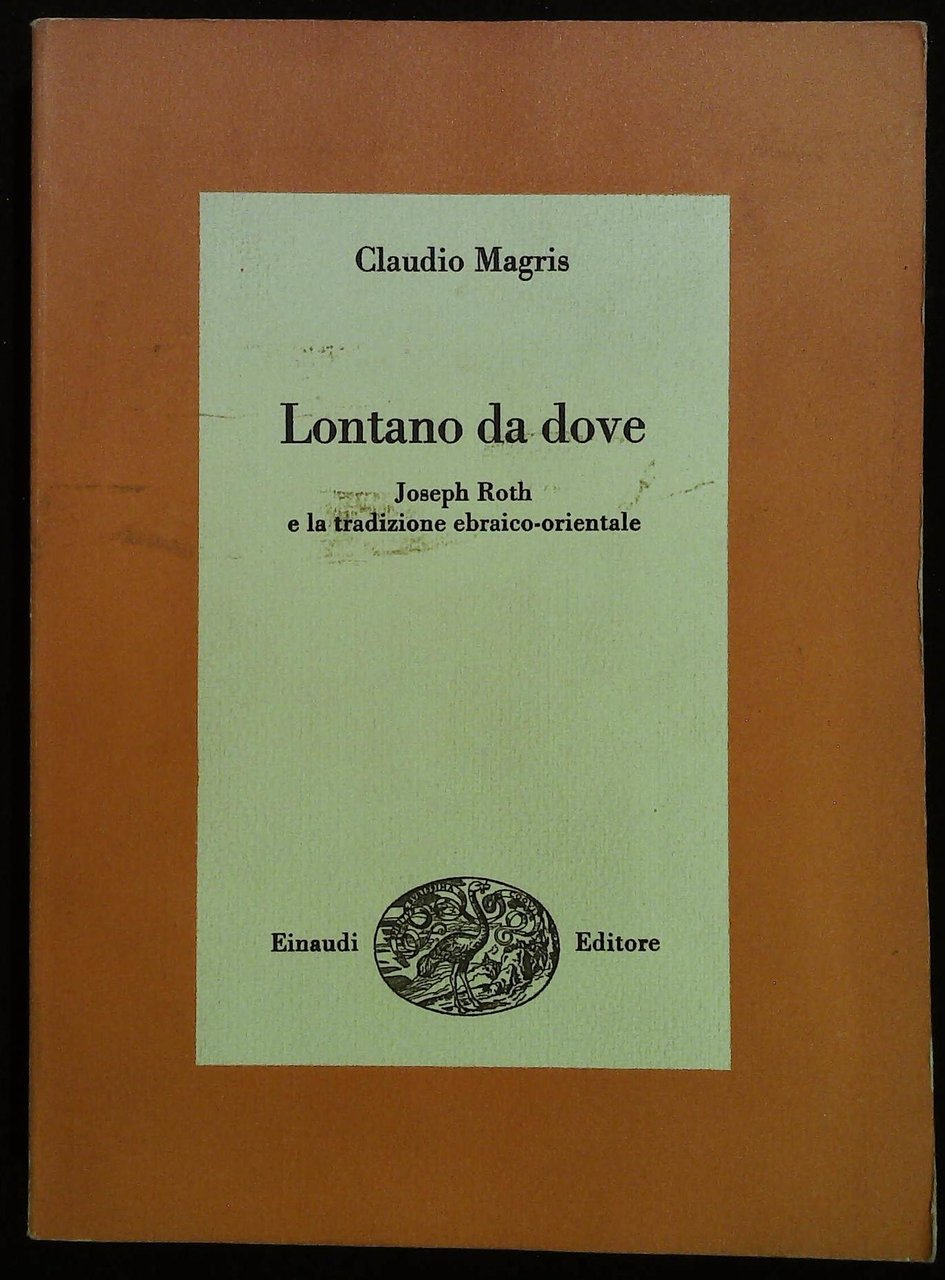 Lontano da dove. Joseph Roth e la tradizione ebraico-orientale