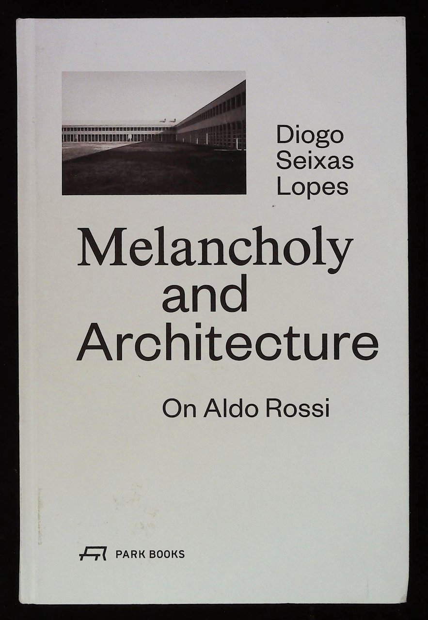 Melancholy and Architecture. On Aldo Rossi | Immagine principale