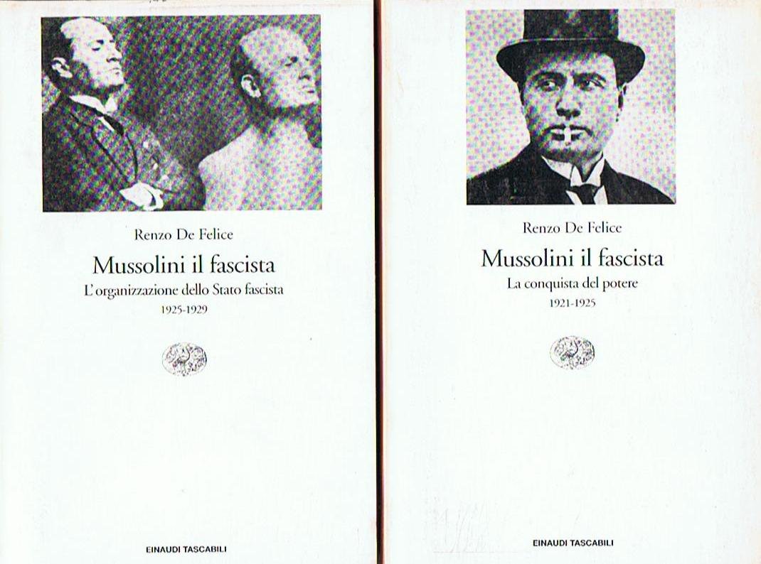 Mussolini il Fascista. La conquista del potere 1921 - 1925. …