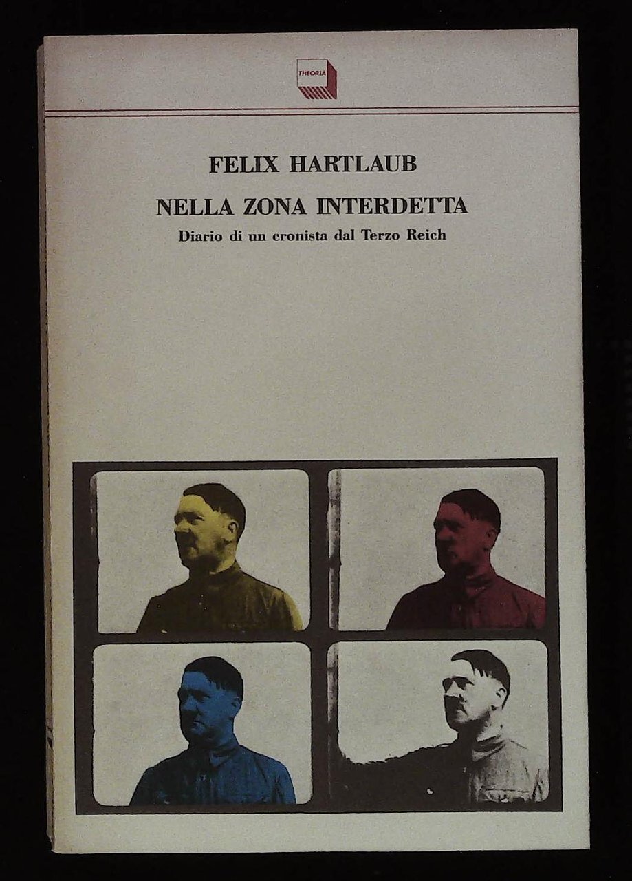 Nella zona interdetta. Diario di un cronista del Terzo Reich