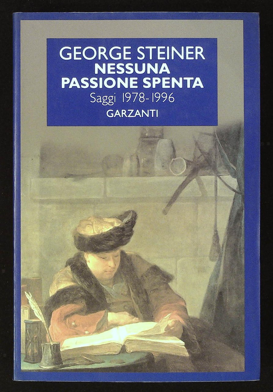 Nessuna passione spenta. Saggi 1978 - 1996