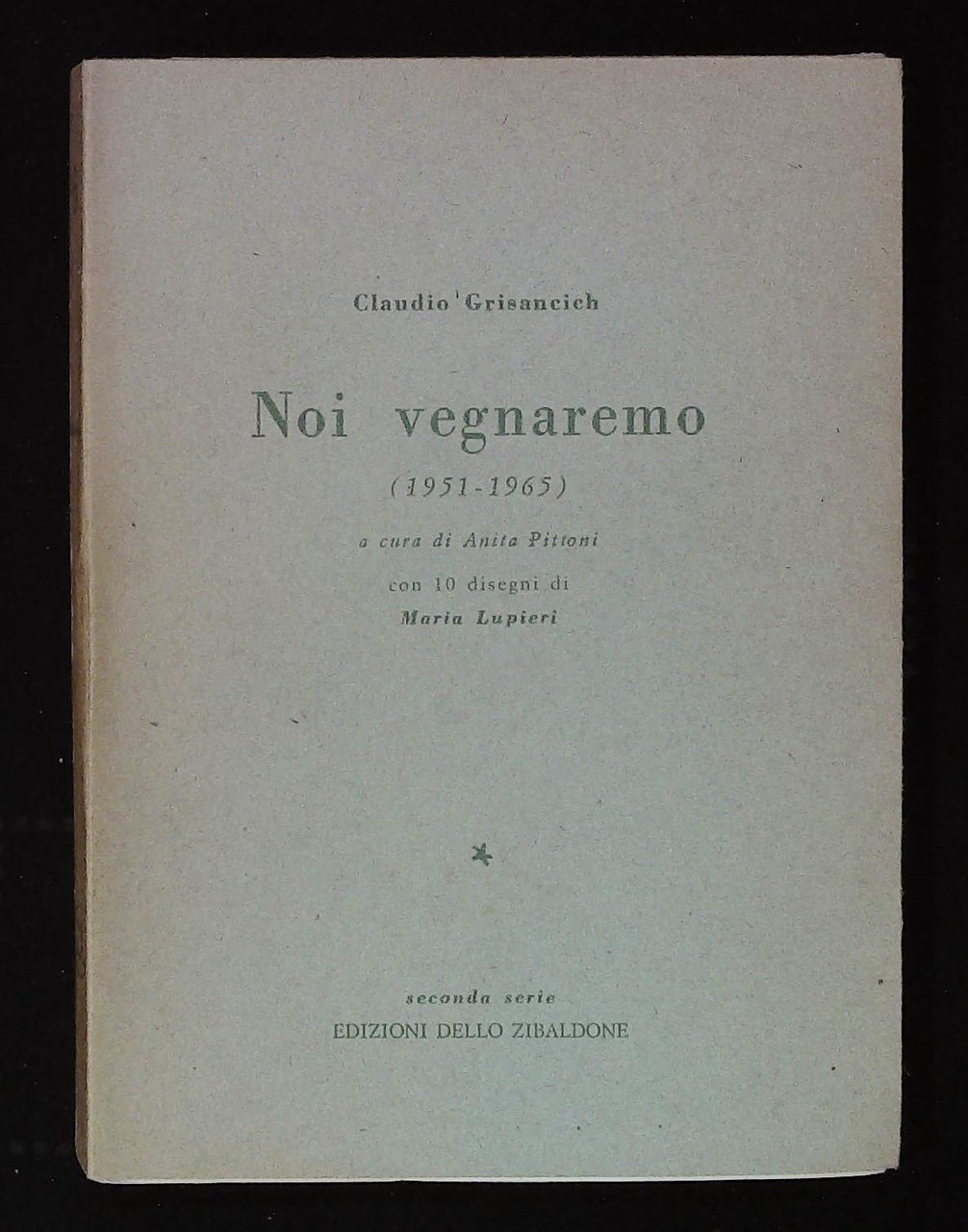 Noi vegnaremo (1951-1965)
