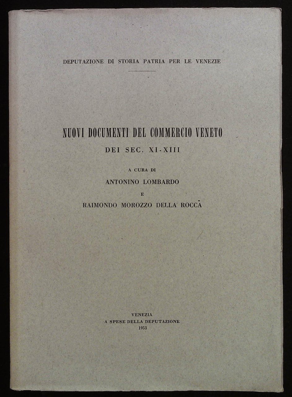 Nuovi documenti del commercio veneto dei sec. XI - XIII