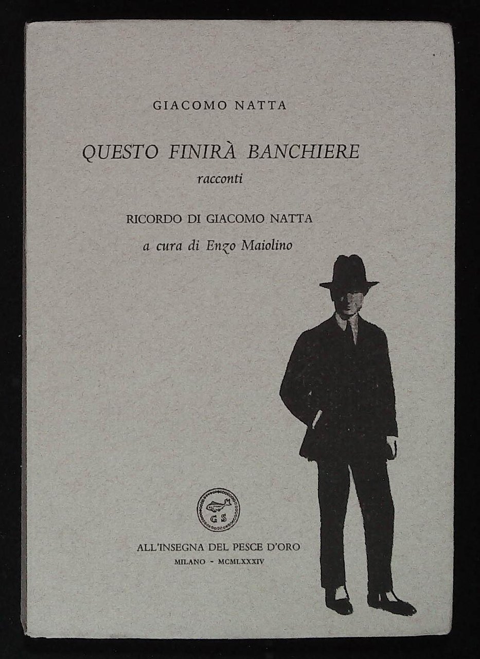 Questo finirà banchiere. Racconti