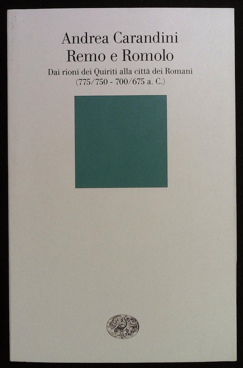 Remo e Romolo. Dai rioni dei Quiriti alla città dei …