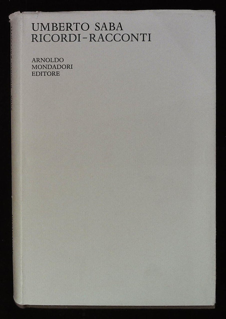 Ricordi - Racconti. 1910 - 1947