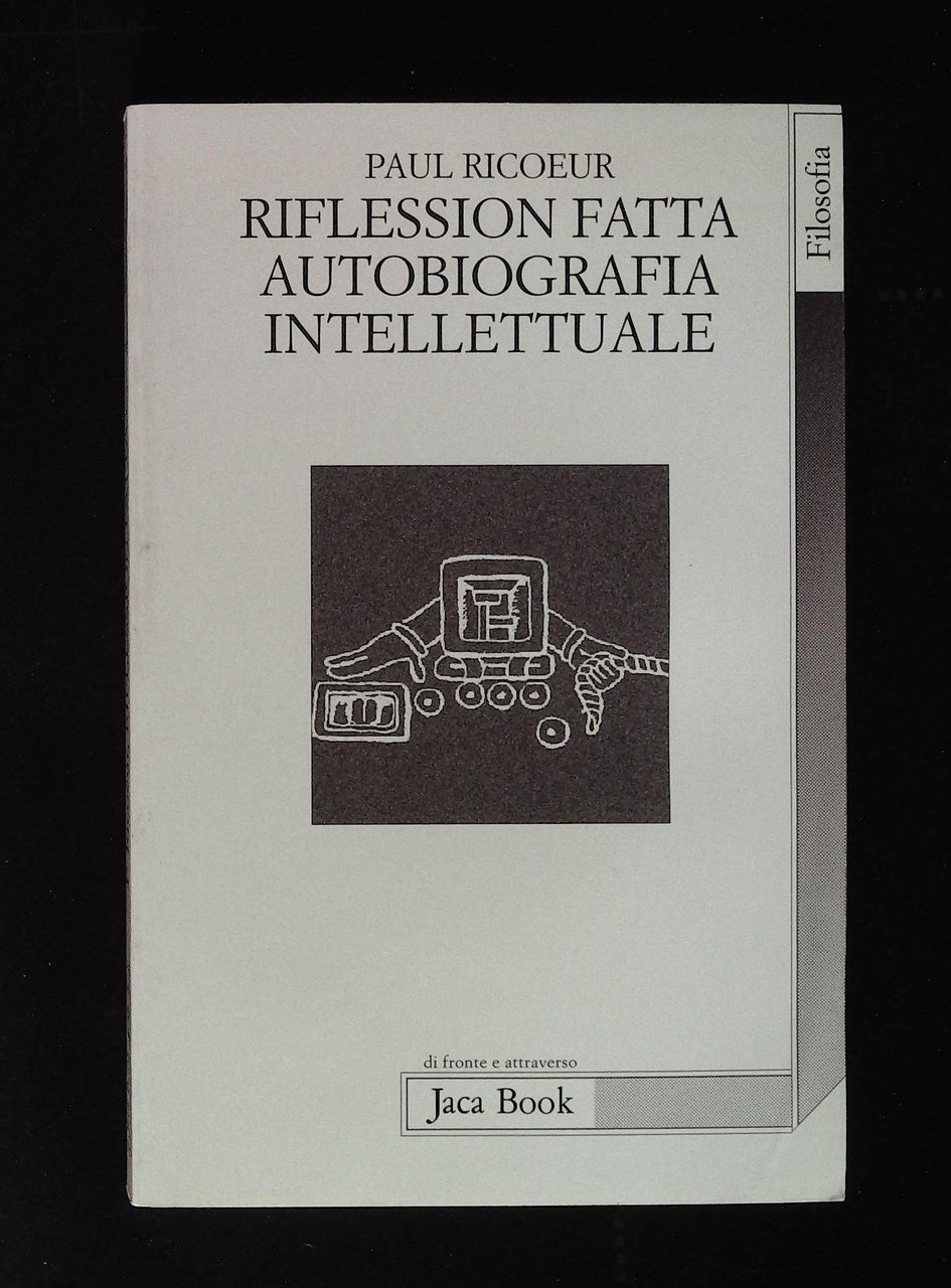 Riflession fatta. Autobiografia intellettuale