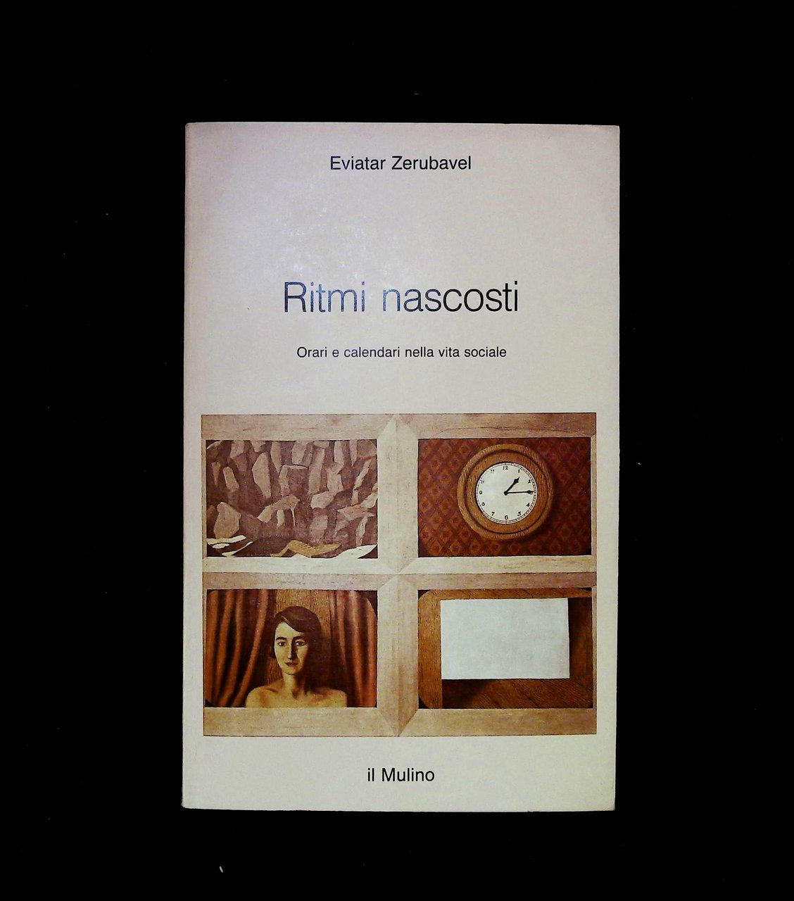 Ritmi nascosti. Orari e calendari della vita sociale
