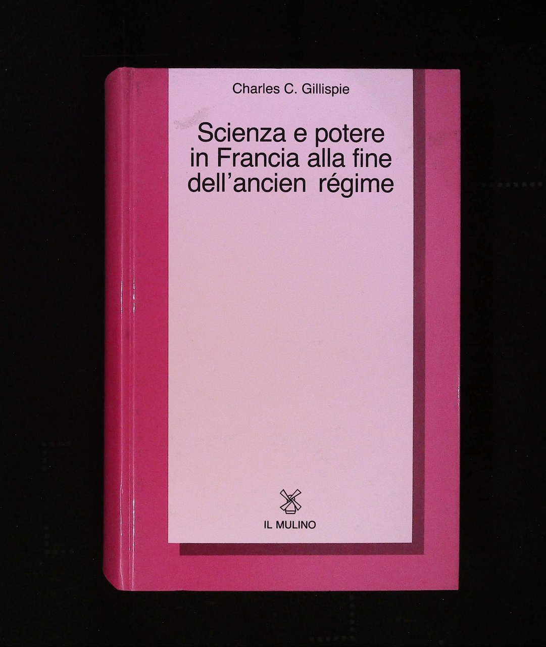 Scienza e potere in Francia alla fine dell'ancien régime