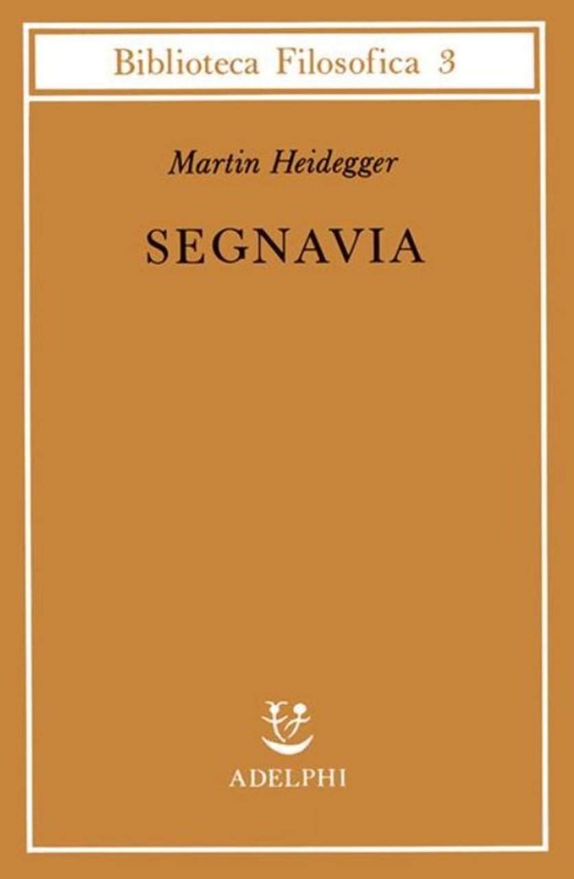 Segnavia. Traduzione di Franco Volpi A cura di Franco Volpi, …