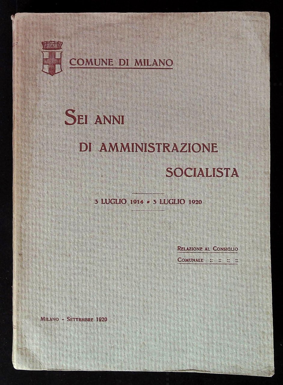 Sei anni di amministrazione socialista. 3 luglio 1914 - 5 … | Immagine principale