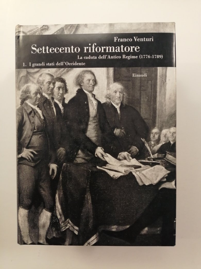 Settecento riformatore. IV* La caduta dell'Antico regime (1776-1789) 1. I …
