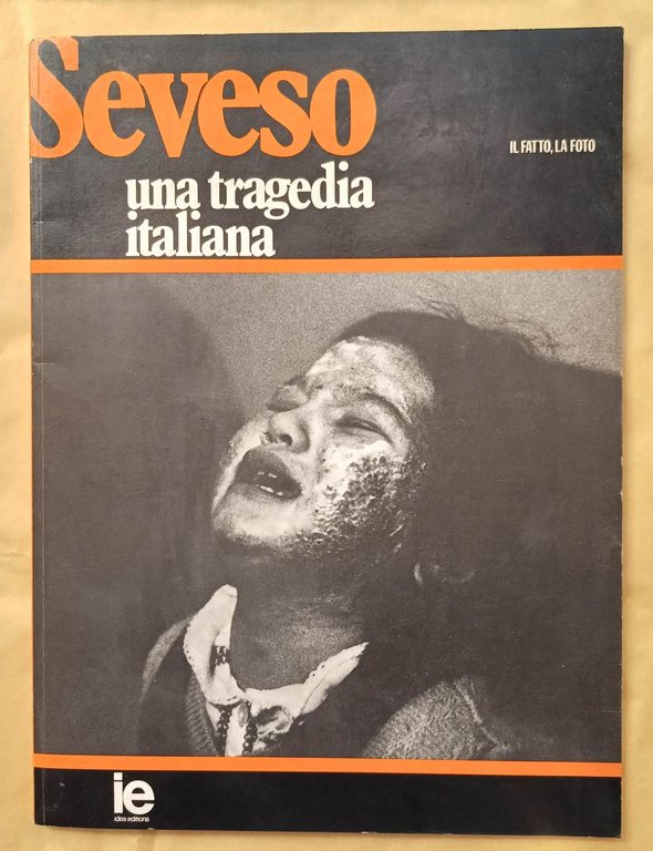 Seveso una tragedia italiana. Il fatto la foto