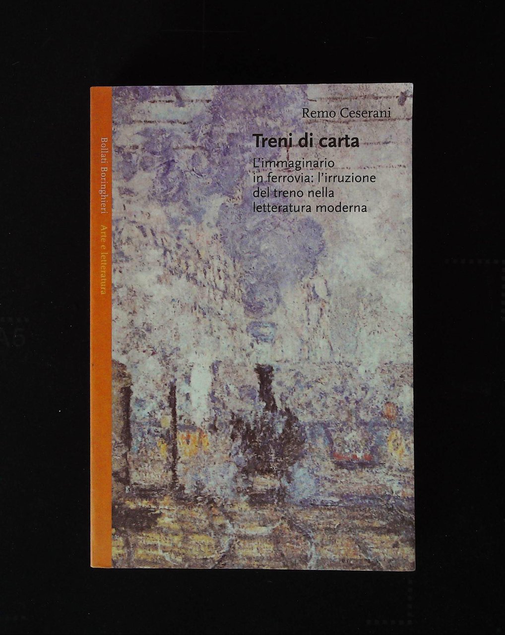 Treni di carta. L'immaginario in ferrovia: l'irruzione del treno nella …