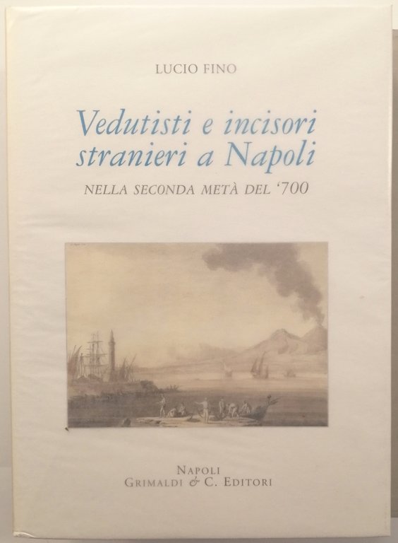 Vedutisti e incisori stranieri a Napoli nella seconda metà del …