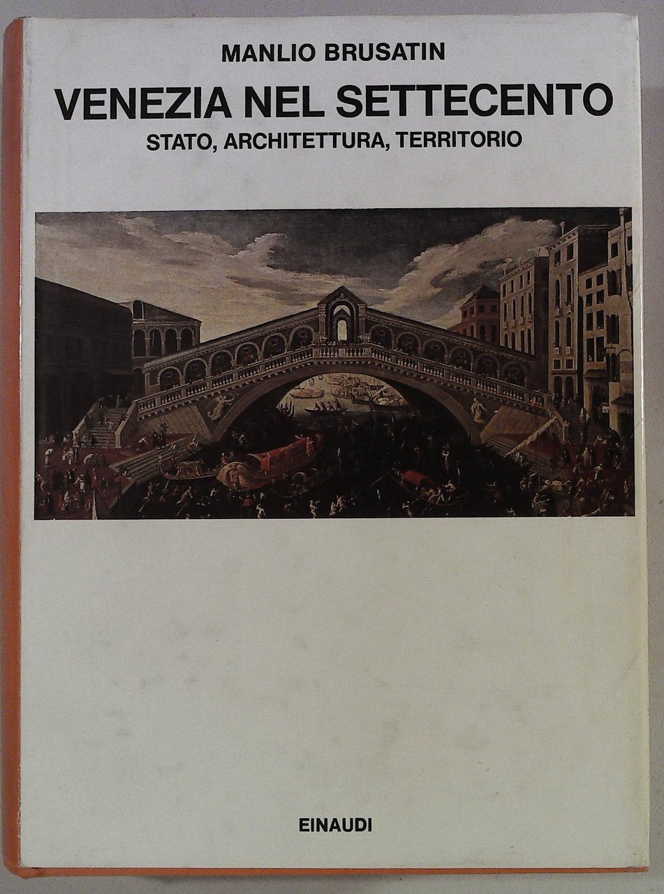 Venezia nel Settecento. Stato, architettura, territorio