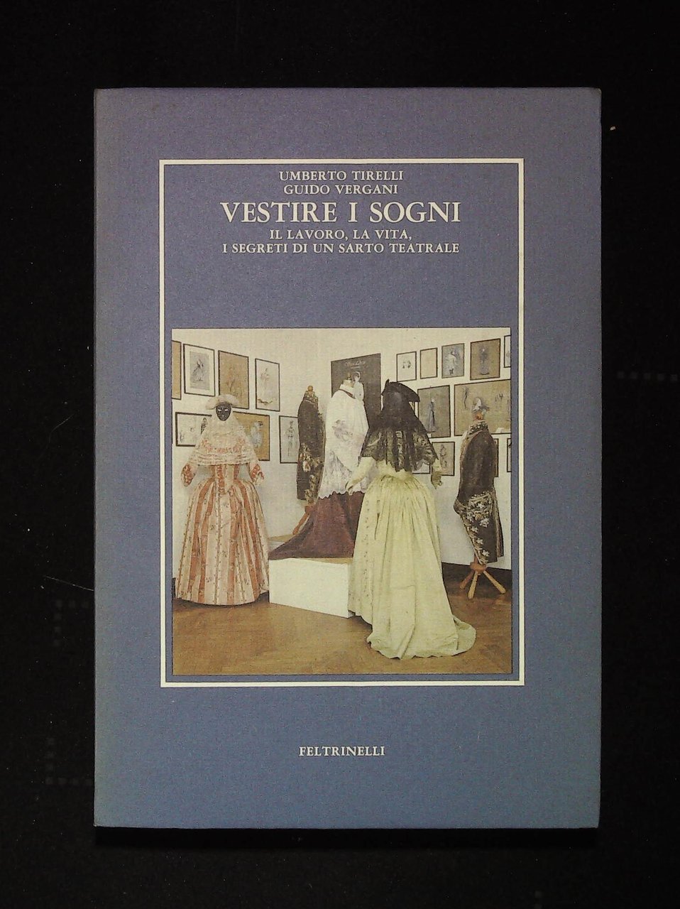 Vestire i sogni. Il lavoro, la vita, i segreti di …