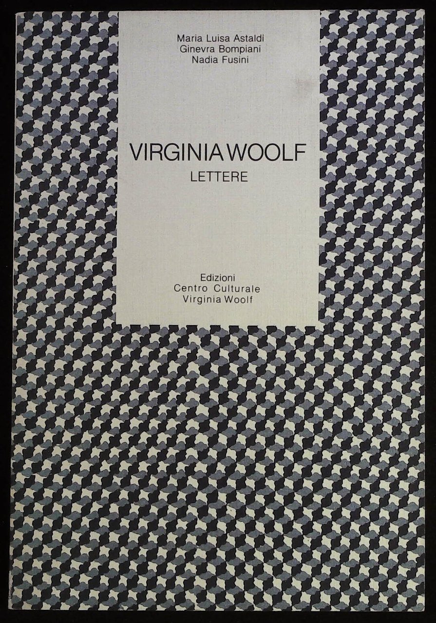 Virginia Woolf Lettere . In appendice Cronologia e Bibliografia